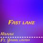 Fast Lane (feat. Young Lavish) [Explicit]