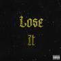 Lose It (Explicit)