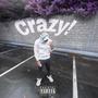 Crazy! (Explicit)