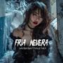 Fria Nevera (feat. El Traker & La Furia)