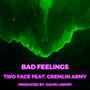 Bad Feelings (feat. Gremlin Army) [Explicit]