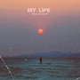 My Life (Explicit)