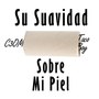 Su Suavidad Sobre Mi Piel