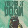 Visions of DOOM (Explicit)