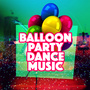 Balloon Party Dance Music