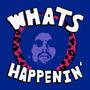 Whats Happenin' (feat. Nico Loza & Walton) [Explicit]
