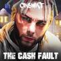The Cash Fault (Explicit)