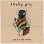 Lucky Guy (Explicit)