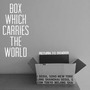 Box Which Carries The World