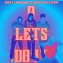 O Let's Do It (feat. Mainland E, Olulu, Sxmmy & AAO)