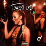 Turn Up (Explicit)