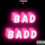 Bad Badd (Explicit)