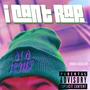 I CANT RAP (Explicit)