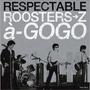 RESPECTABLE ROOSTERS(Z) a-GOGO