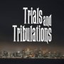 Trials And Tribulations (Explicit)