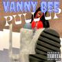 Vanny Bee (Pull Up) [Explicit]