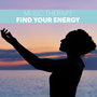Music Therapy: Find Your Energy