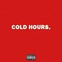 Cold Hours (Explicit)