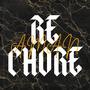 Re Chore (Explicit)