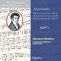 Moscheles: Piano Concertos Nos. 1, 6 & 7 (Hyperion Romantic Piano Concerto 32)