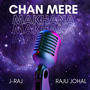 Chan Mere Makhana (feat. Raju Johal)