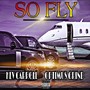 So Fly (Explicit)