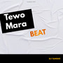 Tewo Mara Beat