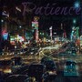 Patience (feat. Abby Yarbrough) [Explicit]