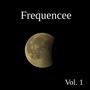 Frequencee, Vol. 1