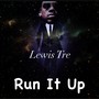 Run It Up (Explicit)