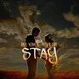 Stay