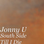 South Side Till I Die (Explicit)
