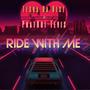 Ride with me (feat. Phatboi Tevis) [Explicit]