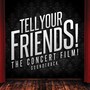 Tell Your Friends! The Concert Film! Soundtrack