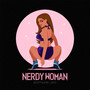 Nerdy Woman (Explicit)