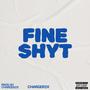 Fine Shyt (Explicit)
