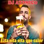 Eita eita eita que calor