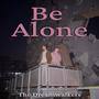 Be Alone