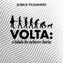 Volta: A Balada do Cachorro Chorão