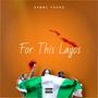 For This Lagos (Explicit)