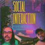 Social Interaction (feat. KawaiiSteez) [Explicit]