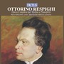RESPIGHI, O.: Works for Violin and Piano (Complete) [Rogliano, Paciariello]
