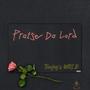 Praise Da Lord (Explicit)