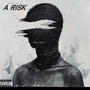 A risk (Explicit)