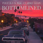 Bottomlined (feat. Clarke Lean)