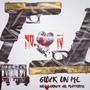 Glock On Me (Explicit)