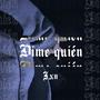 Dime quién (Explicit)