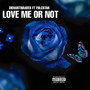 Love Me Or Not (Explicit)