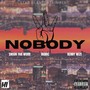 Nobody (feat. Snook Tha Word, Kenny Wize & Ironic) [Explicit]