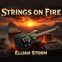 Strings on Fire